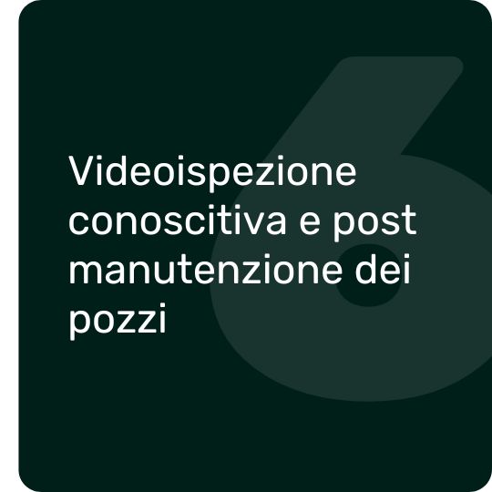 Videoispezione conoscitiva e post manutenzione dei pozzi